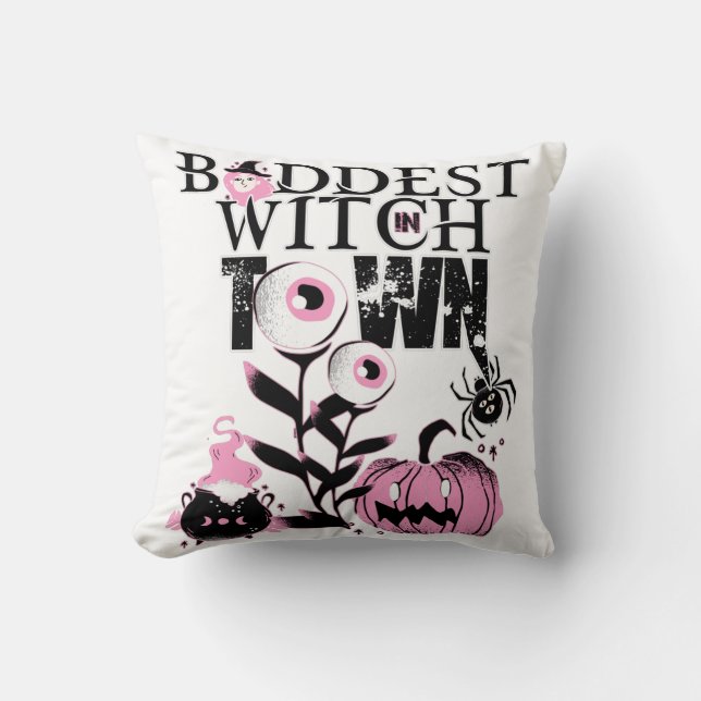 Baddest Witch in Town Halloween in scary pink Cushion (Front)