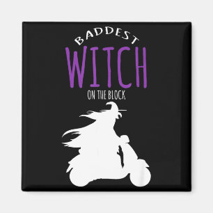 Baddest witch on the block - halloween costume  magnet