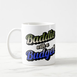 Baddie with a Budget Coffee Mug