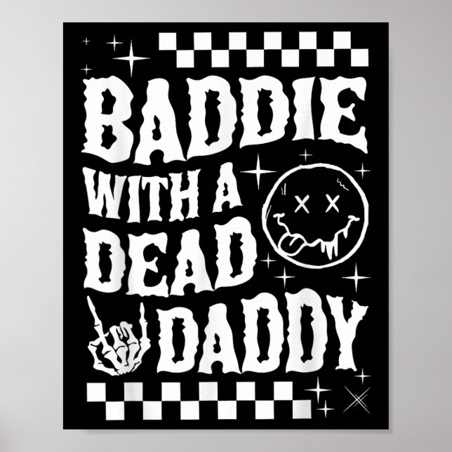 Baddie With A Dead Daddy Dead Dad Club Funny Dark  Poster (Front)