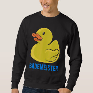 Bademeister Rubber Duck Duck Duckling Squeaky Duck Sweatshirt