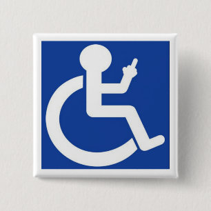 Badge - Funny Wheelchair Disable Badge