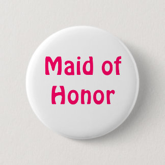 Badge - Maid of Honor