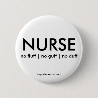 BADGE: no fluff | no guff | no duff 6 Cm Round Badge
