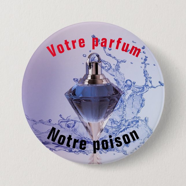 Badge rond  Votre parfum Notre poison (Front)