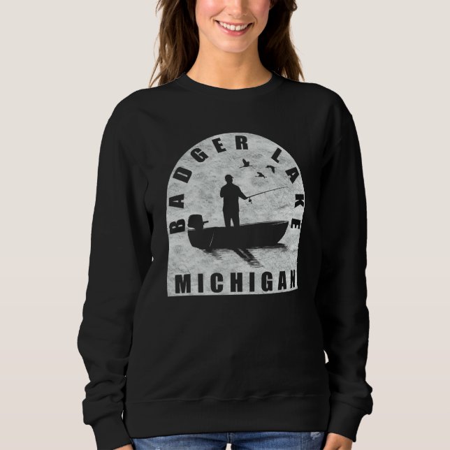 Badger Lake Fishing Michigan Sweatshirt (Front)