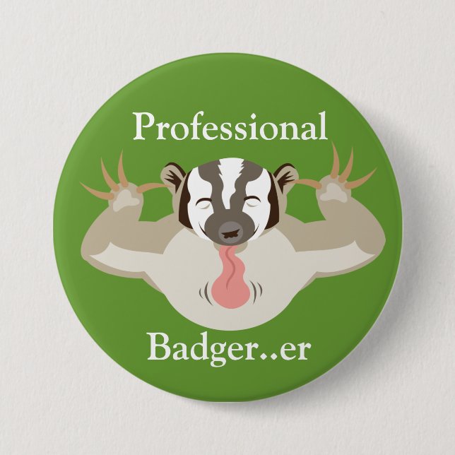 Badgering Badger_Professional Badger...er 7.5 Cm Round Badge (Front)