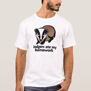 Badgers ate my homework T-Shirt