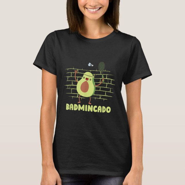 Badmincado - Racket Funny Player Game Match Badmin T-Shirt (Front)