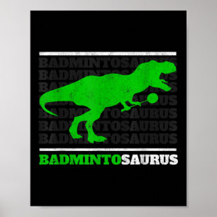 Badminto Saurus Rex Birdie Shuttle Dino Badminton Poster