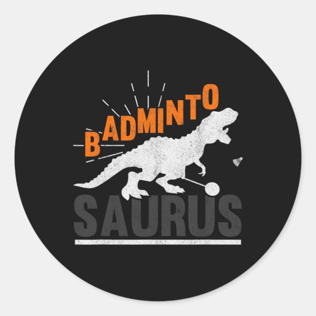 Badminto Saurus Rex Birdie Shuttle Dinosaur Badmin Classic Round Sticker (Front)