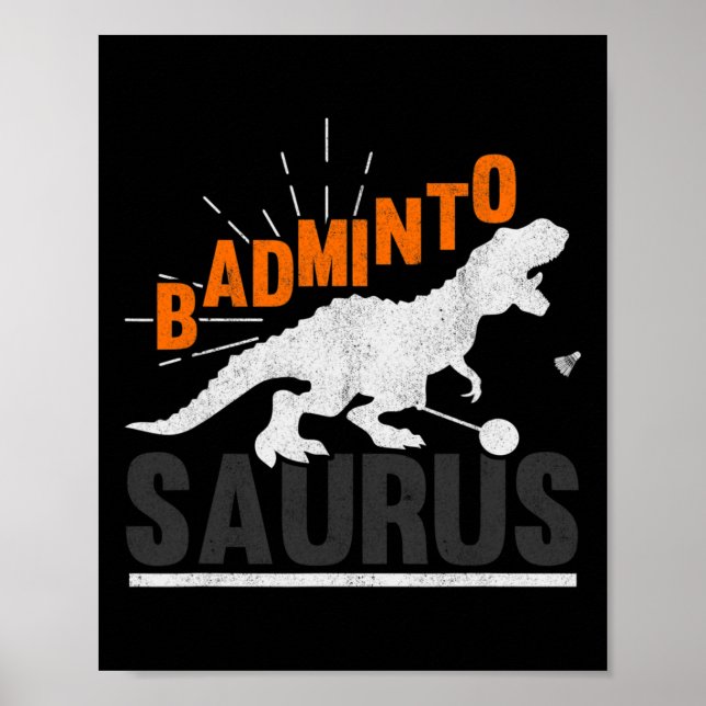 Badminto Saurus Rex Birdie Shuttle Dinosaur Badmin Poster (Front)