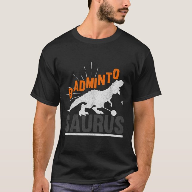 Badminto Saurus Rex Birdie Shuttle Dinosaur Badmin T-Shirt (Front)