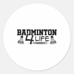 Badminton 4 Life Graphic Badminton Player Shuttle  Classic Round Sticker