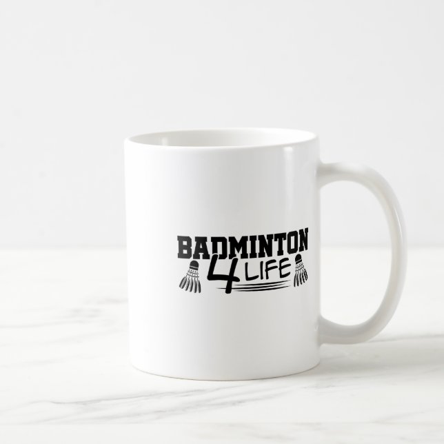 Badminton 4 Life Graphic Badminton Player Shuttle  Coffee Mug (Right)