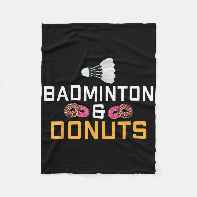 Badminton And Doughnuts Lover Badminton  Fleece Blanket (Front)