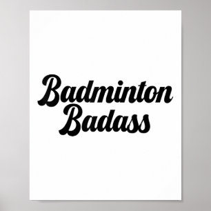 Badminton Bad Badminton Player Funny Novelty Sport Poster
