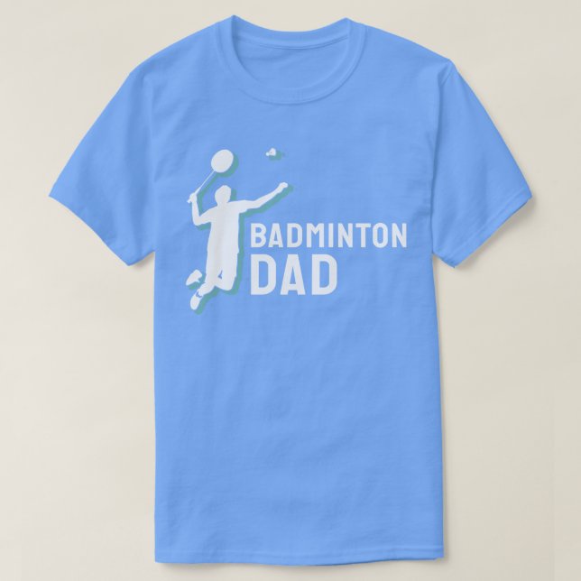 Badminton Badminton Dad 2 T-Shirt (Design Front)