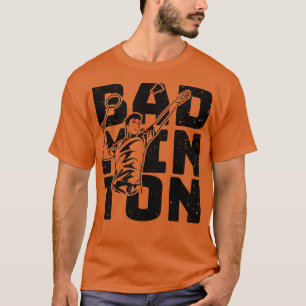 Badminton Badminton Player 1 T-Shirt