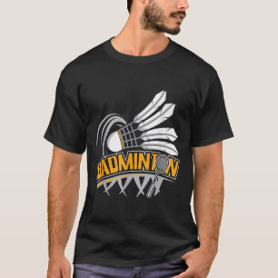 Badminton - Badminton Player Shuttle Birdie  T-Shirt