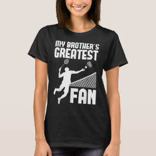 Badminton Boy For Brothers And Sisters  T-Shirt