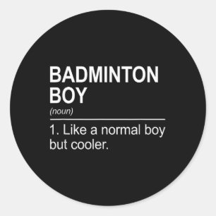 Badminton Boy Noun Definition Shuttle Badminton Pl Classic Round Sticker