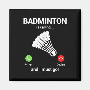 Badminton Calling Badminton Lover Funny Badminton  Magnet