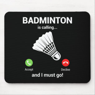 Badminton Calling Badminton Lover Funny Badminton  Mouse Pad