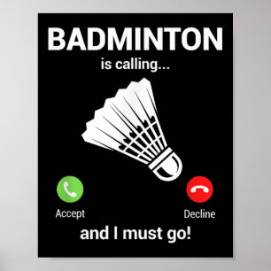 Badminton Calling Badminton Lover Funny Badminton  Poster