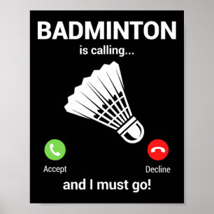 Badminton Calling Badminton Lover Funny Badminton  Poster