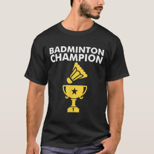 Badminton Champion Birdie Apparel T-Shirt