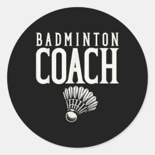 Badminton Coach Badminton Player Shuttle Classic Round Sticker