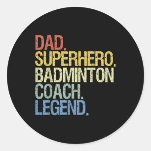 Badminton Coach Dad Classic Round Sticker