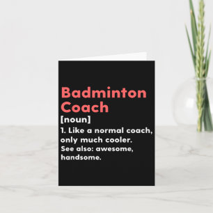 Badminton Coach Definition Funny Trainer Gift Pres Card