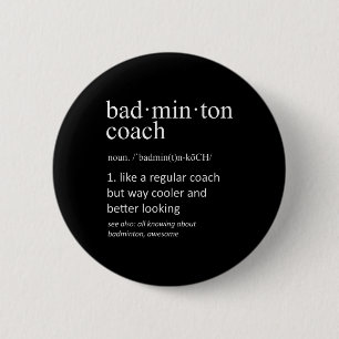 Badminton Coach Definition Sports Funny Trainer  6 Cm Round Badge