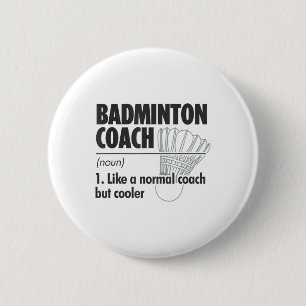 Badminton Coach Noun Definition Badminton Sports P 6 Cm Round Badge