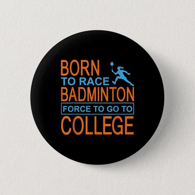 Badminton College Apparel Shuttle  6 Cm Round Badge (Front)