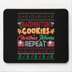 Badminton Cookies Christmas Movies Repeat Sweater  Mouse Pad