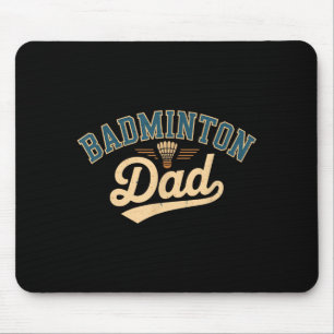 Badminton Dad _1 Mouse Pad