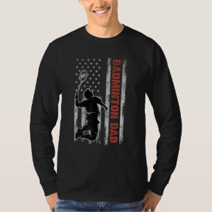 Badminton Dad American Flag Father s Day 4th Of Ju T-Shirt