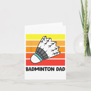 Badminton Dad Funny Badminton Father 1 Card