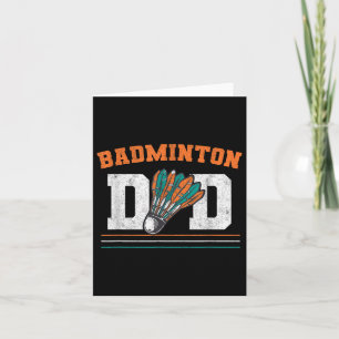 Badminton Dad Shuttle Father Men Badminton  Card