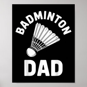 Badminton Dad Shuttle Funny Badminton  Poster