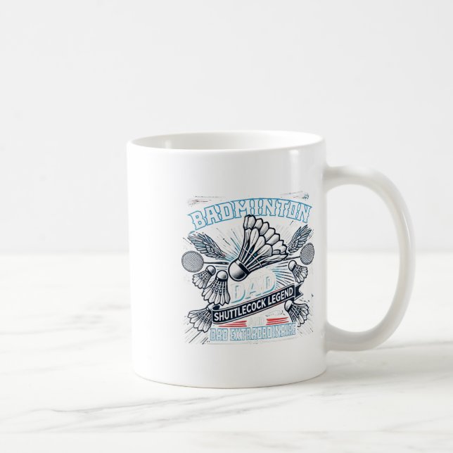 Badminton Dad Shuttle Legend Funny Sports Design  Coffee Mug (Right)