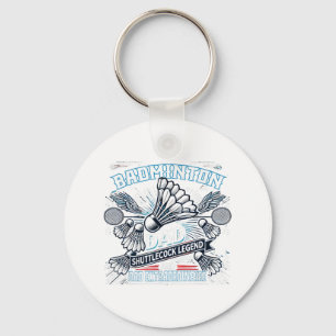 Badminton Dad Shuttle Legend Funny Sports Design Key Ring