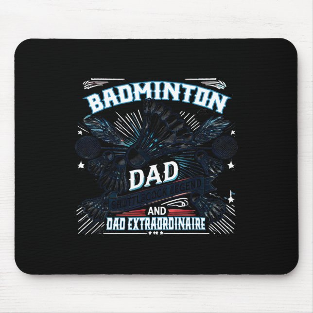 Badminton Dad Shuttle Legend Funny Sports Design  Mouse Pad (Front)