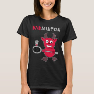 Badminton Devil Badminton Player Shuttle Sports Sm T-Shirt