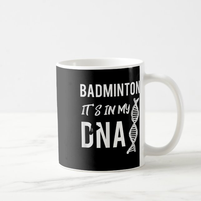 Badminton Dna For The Badminton Player  Coffee Mug (Right)