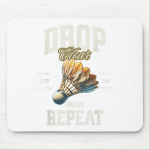 Badminton Drop Clear Smash Repeat Shuttle Mouse Pad