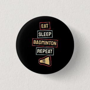 Badminton - Eat Sleep Badminton Repeat 3 Cm Round Badge